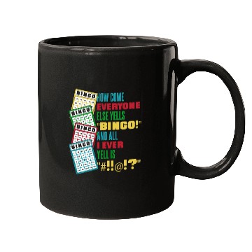 Discover How Come Everyone Else Yells Bingo Daubers Caller Mugs