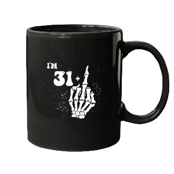 Discover I Am 31 Plus Middle Finger - 32nd Birthday Mugs