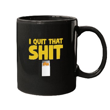 Discover I Quit That Shit Funny Non-Smoker Vaping Mugs