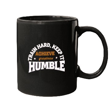 Discover TRAIN HARD KEEP IT HUMBLE Mugs