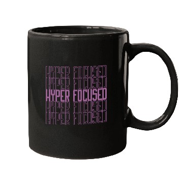 Discover Hyperfocused in pink Mugs