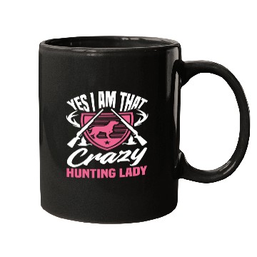 Discover Yes I Am That Crazy Hunting Lady Mugs