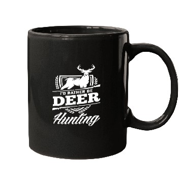 Discover I'd Rather Be Deer Hunting Mugs
