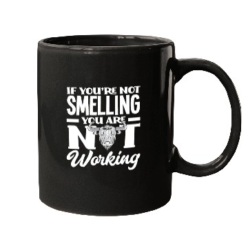 Discover If You Don't Smell, You Don't Work Mugs