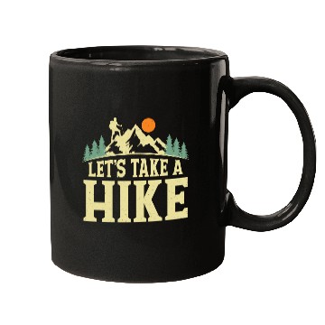 Discover Let's Take A Hike Hiker Hiking Mugs