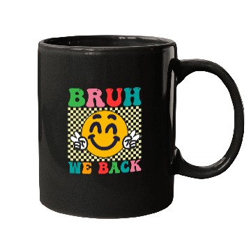 Discover BRUH WE BACK TO SCHOOL Mugs
