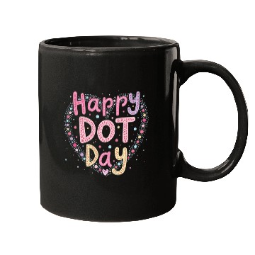 Discover Happy International Dot Day A Splash of Creativity Mugs