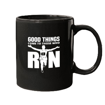 Discover Good Things Come To Those Who Run Mugs