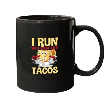 Discover I Run To Eat Tacos Funny Mugs