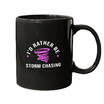 Discover Meteorologist Forecast Rather Be Storm Chasing Mugs