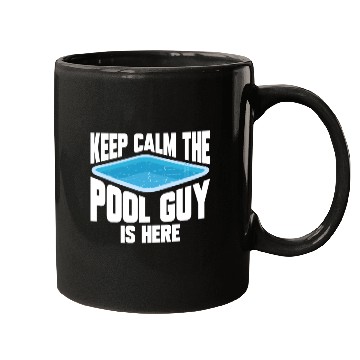 Discover Pool Cleaner Keep Calm The Pool Guy Is Here Mugs