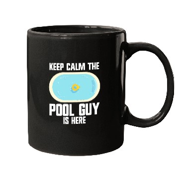 Discover Pool Cleaner Keep Calm The Pool Guy Is Here Mugs