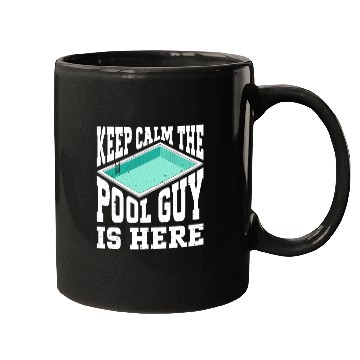 Discover Pool Cleaner Keep Calm The Pool Guy Is Here Mugs