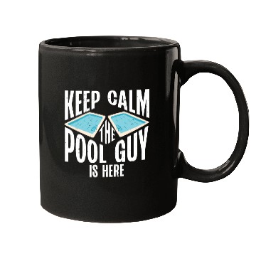 Discover Pool Cleaner Keep Calm The Pool Guy Is Here Mugs