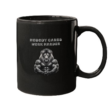 Discover Nobody cares, Work harder Mugs