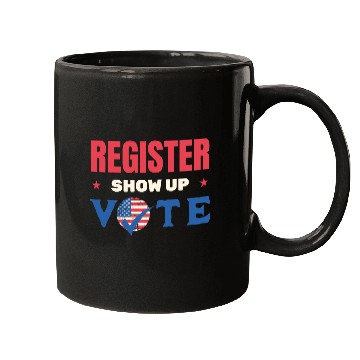 Discover Register Show Up Vote Election Voter Registration Mugs