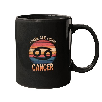Discover I Came, I Saw, I Cried Cancer Zodiac Sign Mugs
