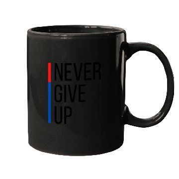 Discover Never Give Up Mugs