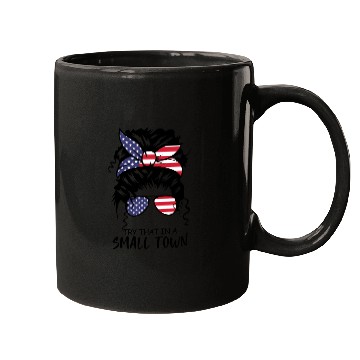 Discover Try That In a Small Town US Flag Girl Mugs