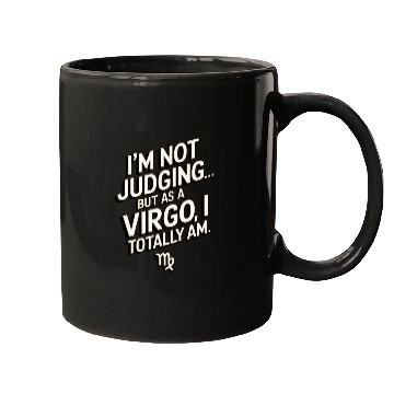 Discover I'm Not Judging... Funny Virgo Quote Mugs