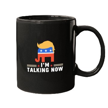 Discover I'm Talking Now Donald Trump Republicans Mugs
