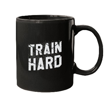 Discover Train Hard Workout Motivation Saying For Gym Lover Mugs