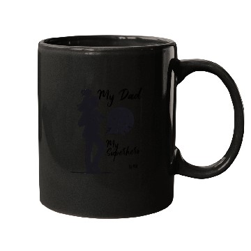 Discover My Dad, My Superhero, My ATM Mugs