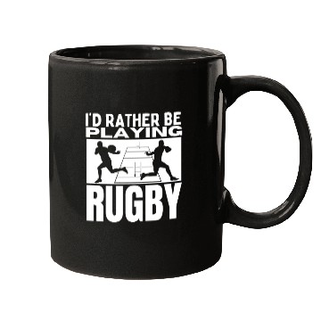Discover I'd Rather Be Playing Rugby Funny Rugby Player Mugs