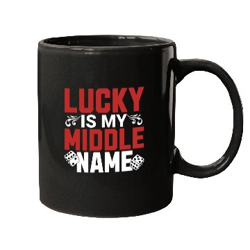 Discover Lucky is My Middle Name Gambling Mugs