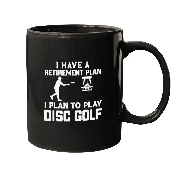 Discover I Have a Retirement Plan Disc Golf Mugs