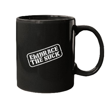 Discover Embrace The Suck Mugs