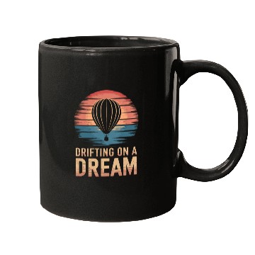 Discover Drifting On A Dream Hot Air Balloon Adventure Mugs