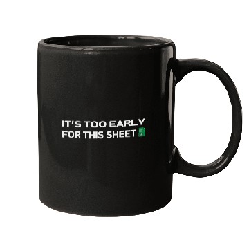 Discover It's too early for this Sheet - Excel Mugs