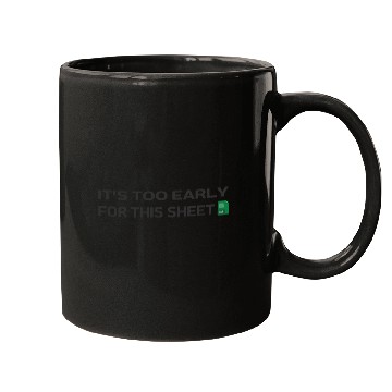 Discover It's too early for this Sheet - Excel Mugs
