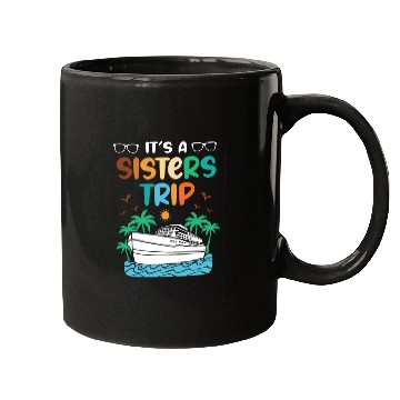 Discover Mediterranean Cruising Vacation Its A Sisters Trip Mugs