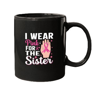 Discover I wear pink for the sister Mugs