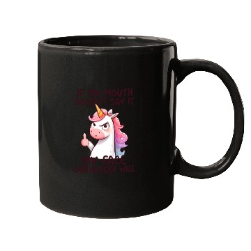 Discover Unicorn Collection - Mouth Don't but Face Will Mugs