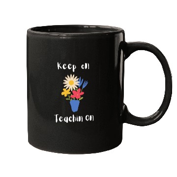 Discover Keep on teaching on Mugs