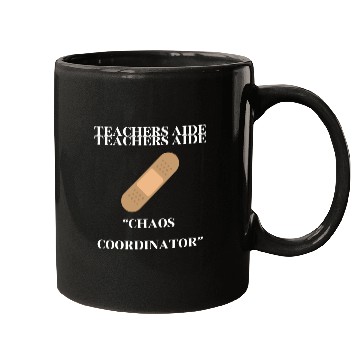 Discover teachers aid, chaos coordinator Mugs
