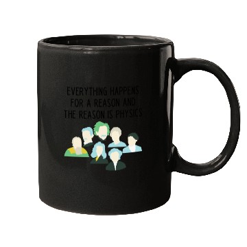Discover The reason is physics Mugs