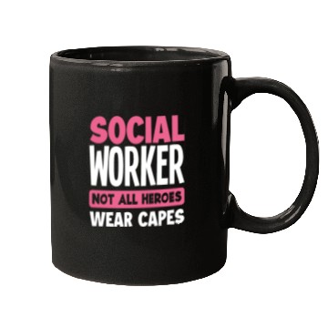 Discover Social Worker Not All Heroes Wear Capes Mugs