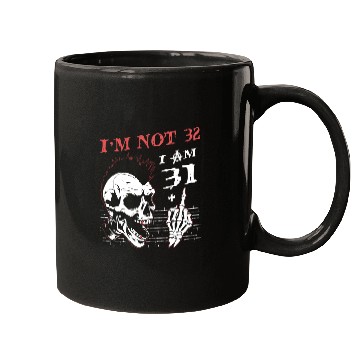 Discover I Am 31 Plus Middle Finger - 32nd Birthday Mugs