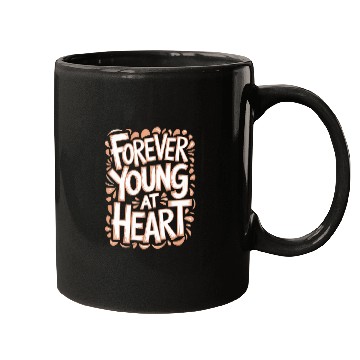 Discover Forever Young at Heart Birthday Getting Older Mugs