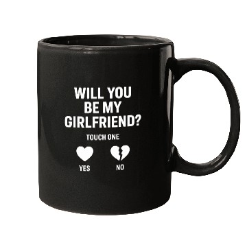 Discover Boyfriend Ask her Will You Be My Girlfriend Mugs