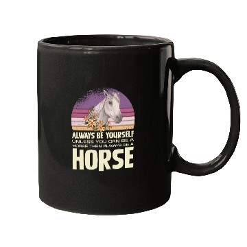 Discover Always Be Yourself Horse Inspirational Quote Mugs
