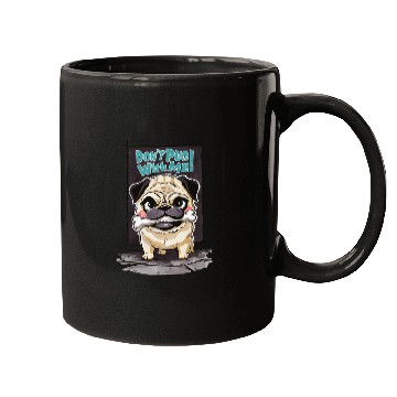 Discover Don't Pug With Me: A Pug's Playful Warning Mugs