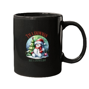 Discover I m a snowman not a snowflake Mugs