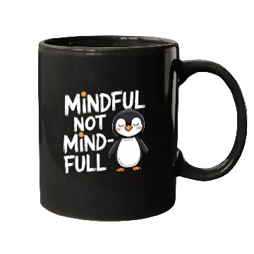 Discover Mindful Not Mind-Full Penguin Mindfulness Mugs