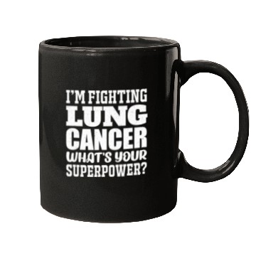 Discover I'm Fighting Lung Cancer Mugs