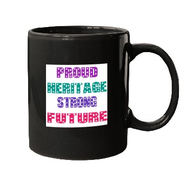 Discover Proud Heritage Smart Future Mugs